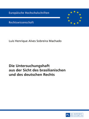 cover image of Die Untersuchungshaft aus der Sicht des brasilianischen und des deutschen Rechts